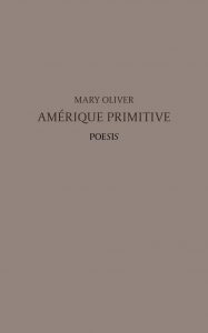 MARY OLIVER-L'AMERIQUE PRIMITIVE-Couv-1re